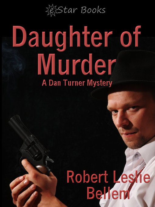 Title details for Daughter of Murder by Robert Leslie Bellem - Available